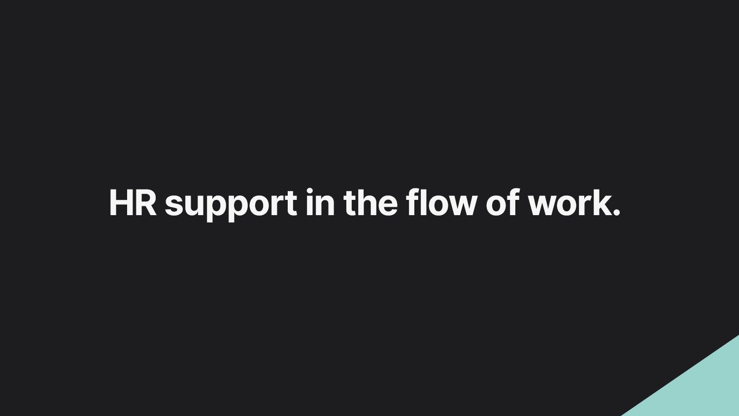 HR support in the flow of work.