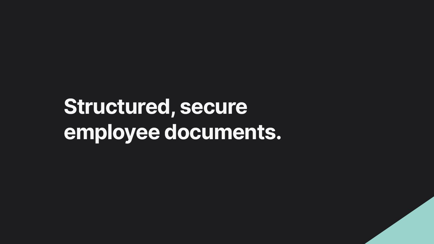 Structures, secure employee documents