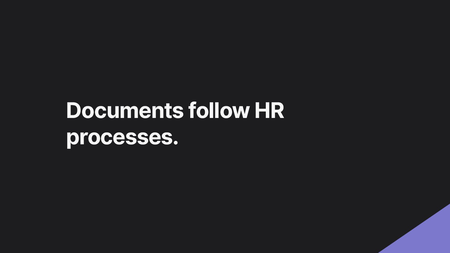 Documents follow HR processes.