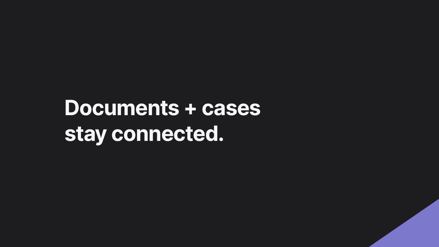 HR documents and cases stay connected.