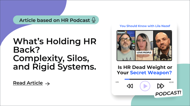 What’s Holding HR Back? Complexity, Silos, and Rigid Systems.