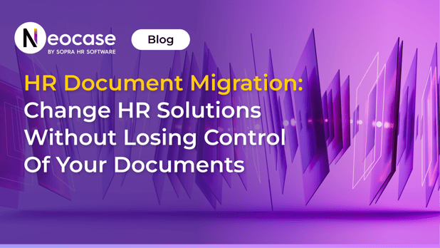 HR Document Migration: Change HR Solutions Without Losing Control of Your Documents