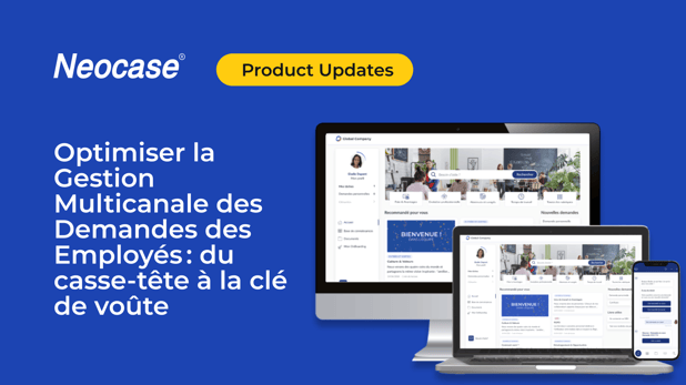 Optimiser la Gestion Multicanale des Demandes des Employés : du casse-tête à la clé de voûte 